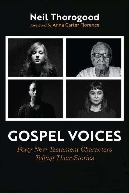 Gospel Voices: Forty New Testament Characters Telling Their Stories