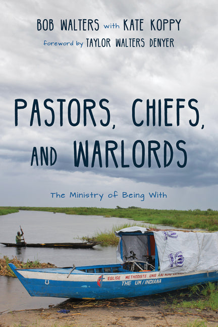 Pastors, Chiefs, and Warlords: The Ministry of Being with