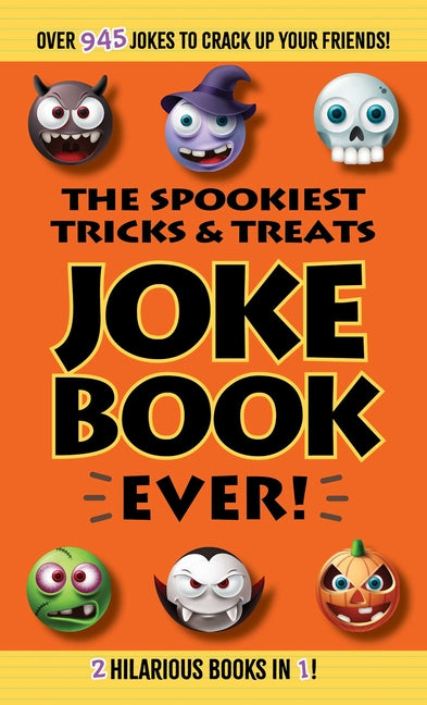 The Spookiest Tricks & Treats Joke Book Ever!