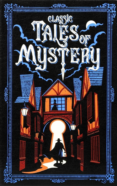 Classic Tales of Mystery (Deluxe Leatherbound Edition) by Editors of Canterbury Classics