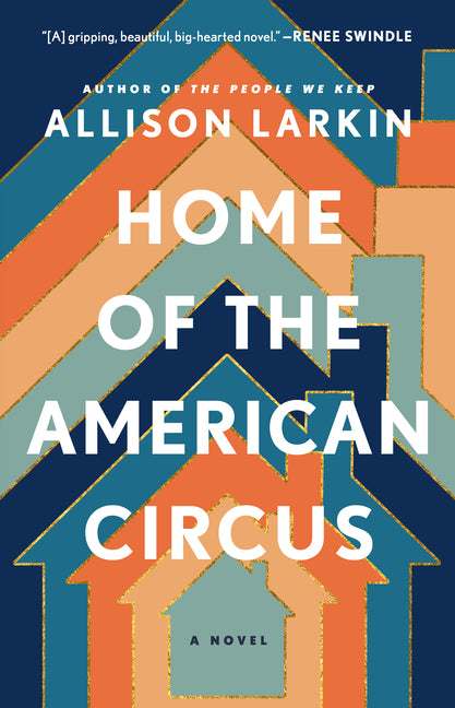 Home of the American Circus by Larkin, Allison