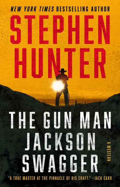 The Gun Man Jackson Swagger: A Western by Hunter, Stephen