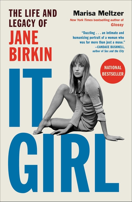 It Girl: The Life and Legacy of Jane Birkin by Meltzer, Marisa