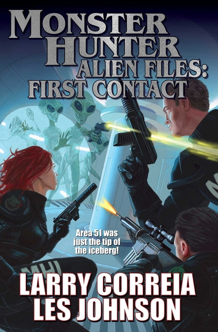Monster Hunter Alien Files: First Contact by Correia, Larry