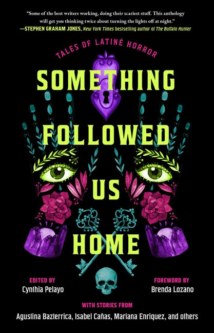 Something Followed Us Home: Tales of Latiné Horror