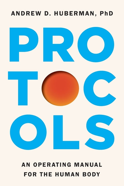 Protocols by Huberman, Andrew D.