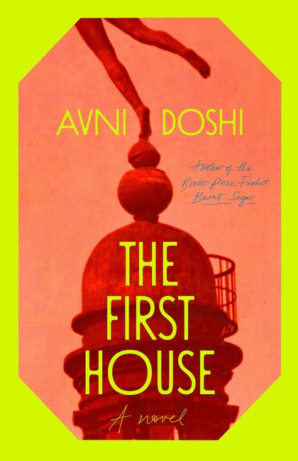 The First House by Doshi, Avni