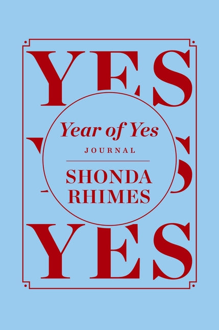 The Year of Yes Journal by Rhimes, Shonda