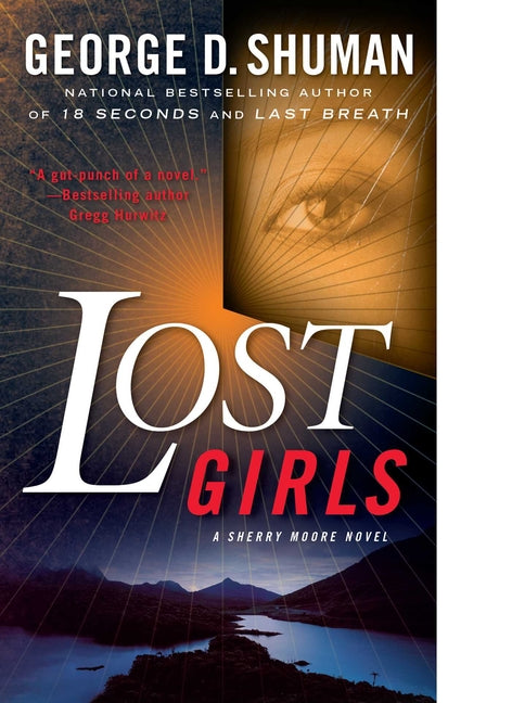 Lost Girls by Shuman, George D.
