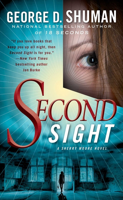 Second Sight: A Novel of Psychic Suspense by Shuman, George D.