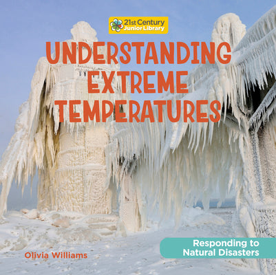 Understanding Extreme Temperatures by Williams, Olivia