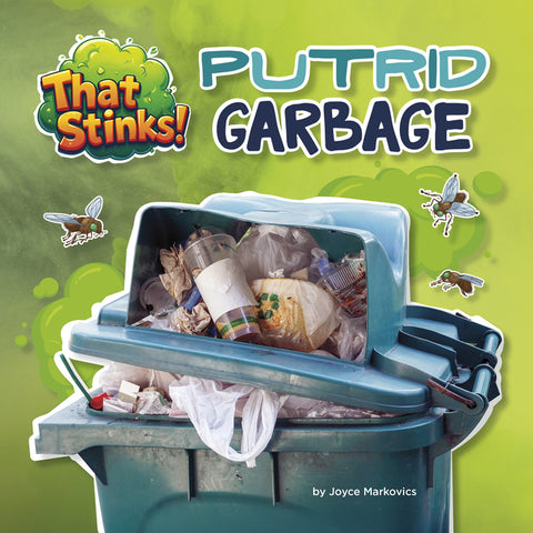 Putrid Garbage by Markovics, Joyce