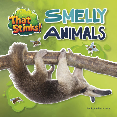 Smelly Animals by Markovics, Joyce
