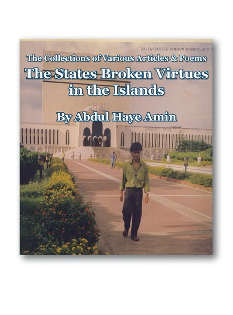 The States Broken Virtues in the Islands: The Collections of Various Articles & Poems