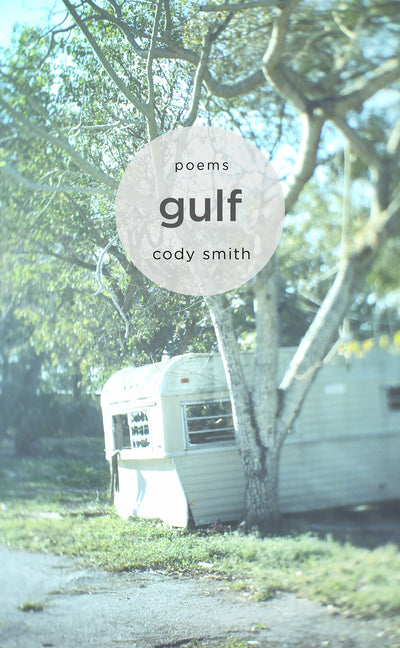 Gulf: Poems Volume 1 by Smith, Cody