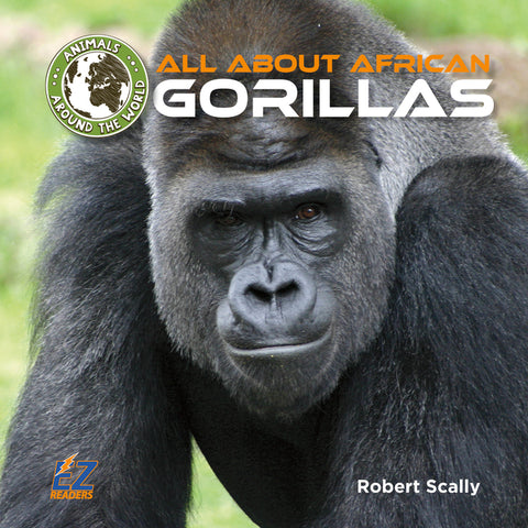 All about African Gorillas by Scally, Robert D.