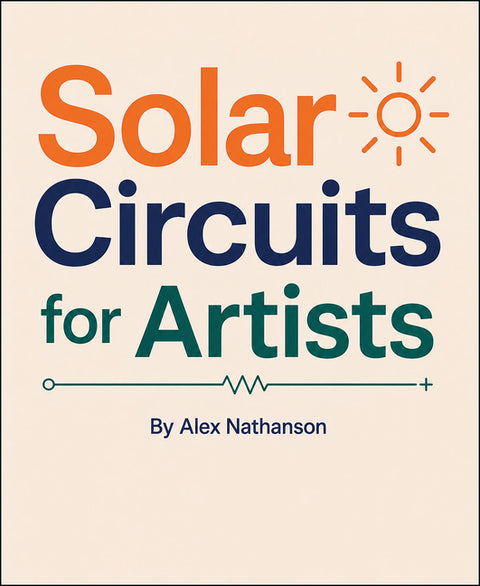 Make: Solar Circuits for Artists by Nathanson, Alex
