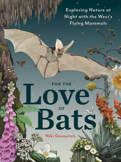 For the Love of Bats: Exploring Nature at Night with the West's Flying Mammals