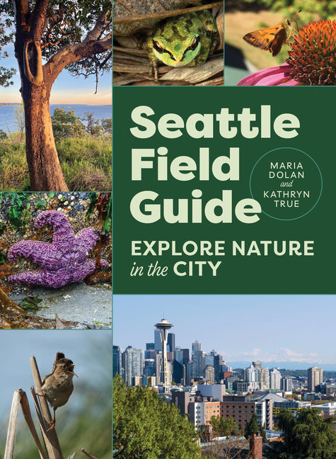 Seattle Field Guide: Explore Nature in the City