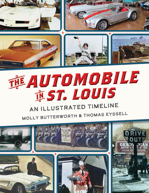 The Automobile in St. Louis: An Illustrated Timeline