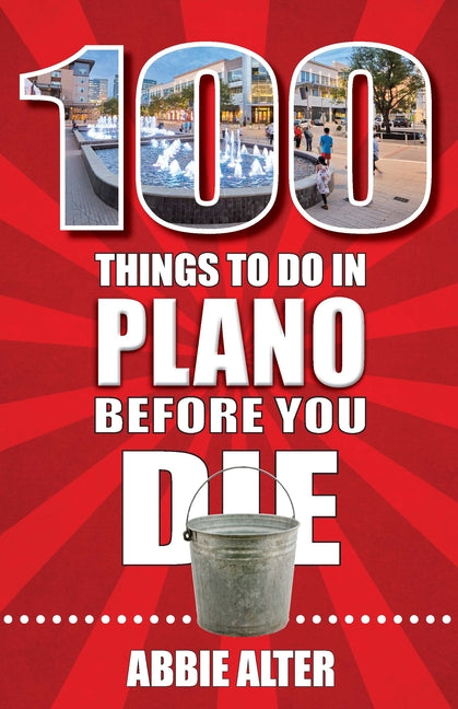 100 Things to Do in Plano, Texas, Before You Die