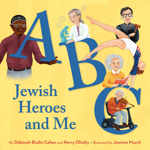 ABC Jewish Heroes and Me by Cohen, Deborah Bodin