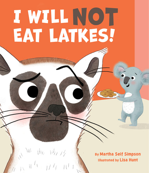 I Will Not Eat Latkes! by Seif Simpson, Martha