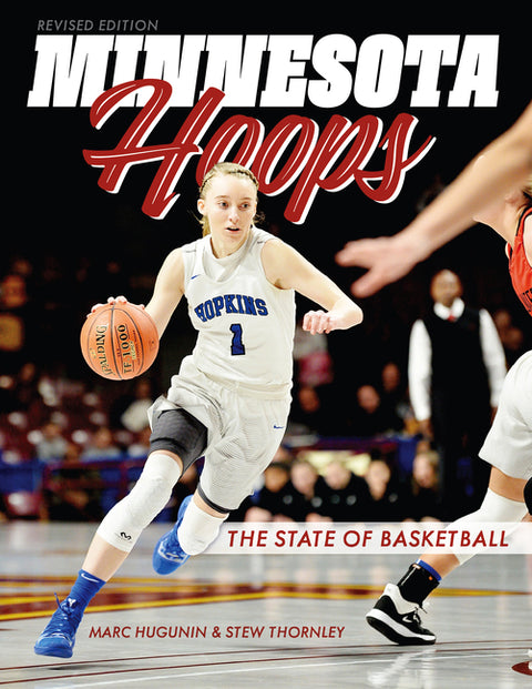 Minnesota Hoops: The State of Basketball by Hugunin, Marc