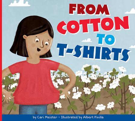 From Cotton to T-Shirts by Meister, Cari