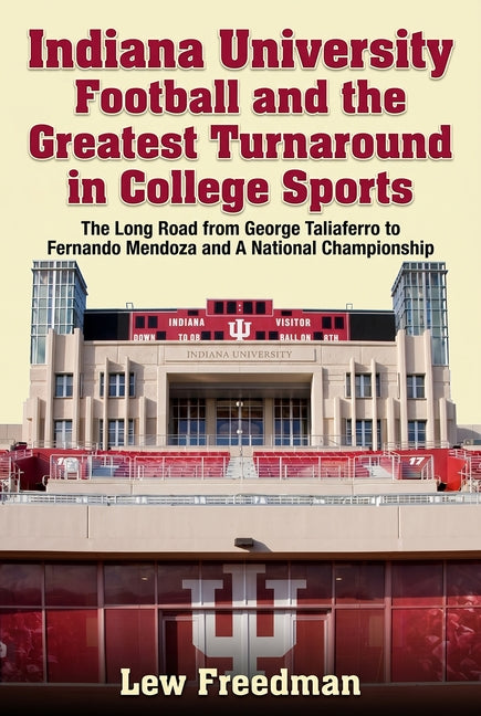Undaunted: The Sudden and Spectacular Rise of Indiana University Football by Freedman, Lew