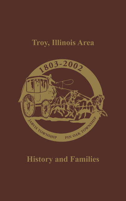 Troy, Illinois Area: History and Families