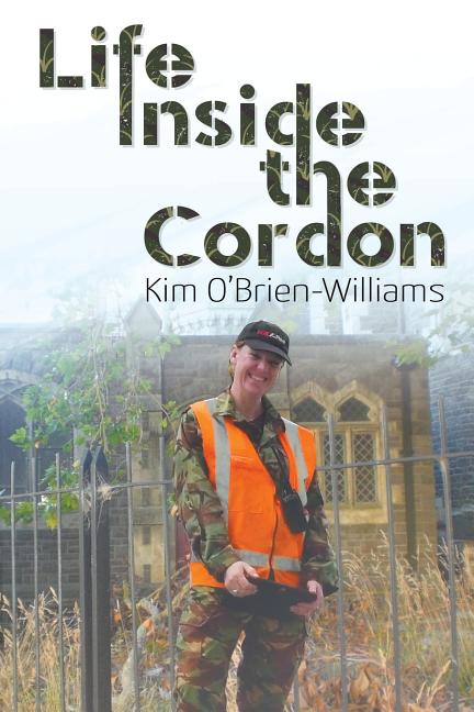 Life Inside the Cordon by O'Brien-Williams, Kim