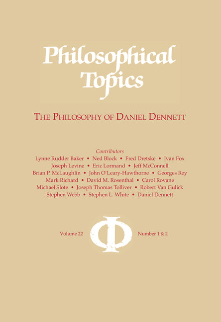 Philosophical Topics 22: The Philosophy of Daniel Dennett by Hill, Christopher S.