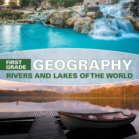 First Grade Geography Rivers and Lakes of the World