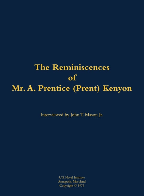 The Reminiscences of Mr. A. Prentice (Prent) Kenyon: 1906-2004