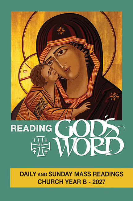 Reading God's Word 2027: Daily and Sunday Mass Readings Chruch Year B by Confraternity Christian Doc