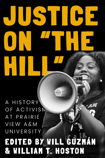 Justice on the Hill: A History of Activism at Prairie View A&m University