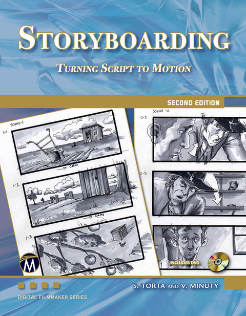 Storyboarding: Turning Script Into Motion by Torta, Stephanie