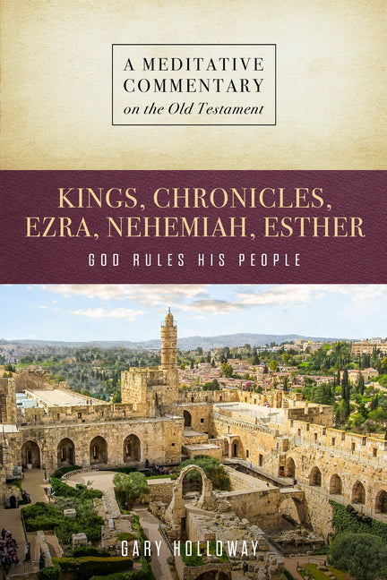 MC: Kings--Esther: God Rules His People by Holloway, Gary