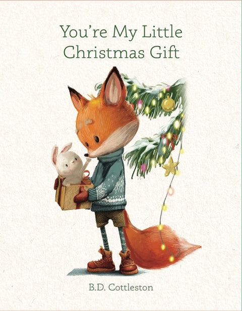 You're My Little Christmas Gift by Cottleston, B. D.