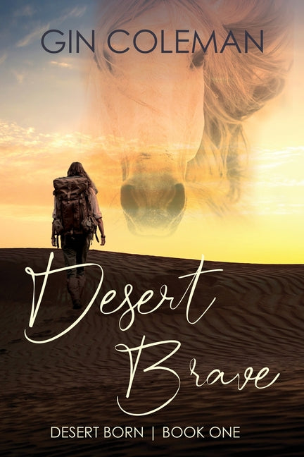 Desert Brave: A Resourceful Heroine Lost in an Epic Middle Eastern Adventure of Mystery and Unspoken Love