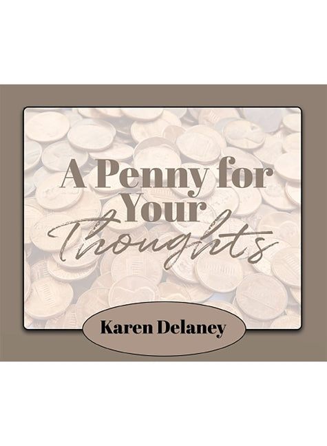 A Penny for Your Thoughts by Delaney, Karen