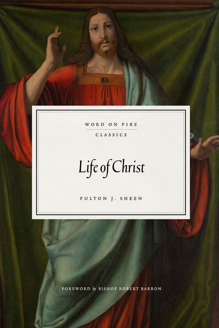 Life of Christ by Sheen, Fulton J.