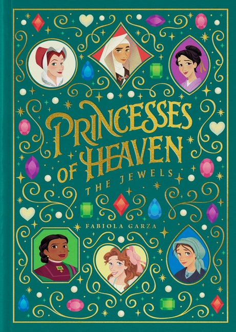 Princesses of Heaven: The Jewels by Garza, Fabiola