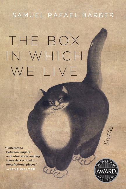 The Box in Which We Live by Barber, Samuel Rafael