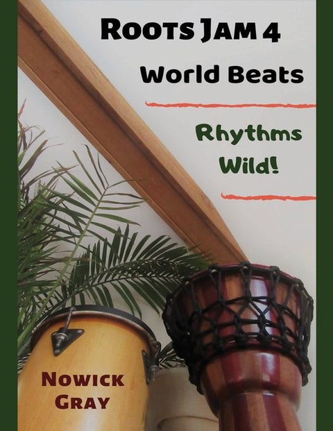 Roots Jam 4: World Beats - Rhythms Wild! by Gray, Nowick