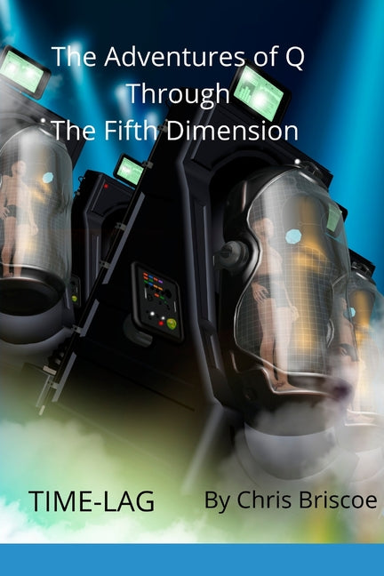 The Adventures of Q Through the Fifth Dimension: Time-Lag