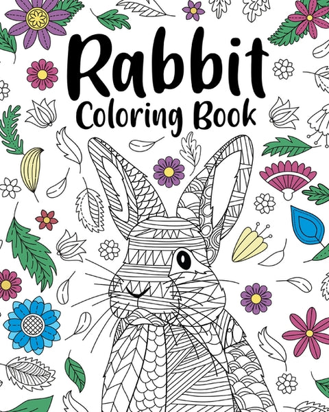 Rabbit Coloring Book: Adult Coloring Books for Rabbit Owner, Best Gift for Bunny Lovers