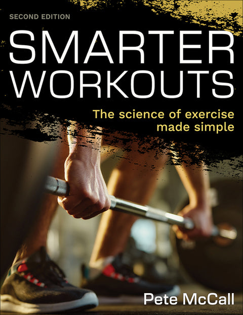 Smarter Workouts by McCall, Pete