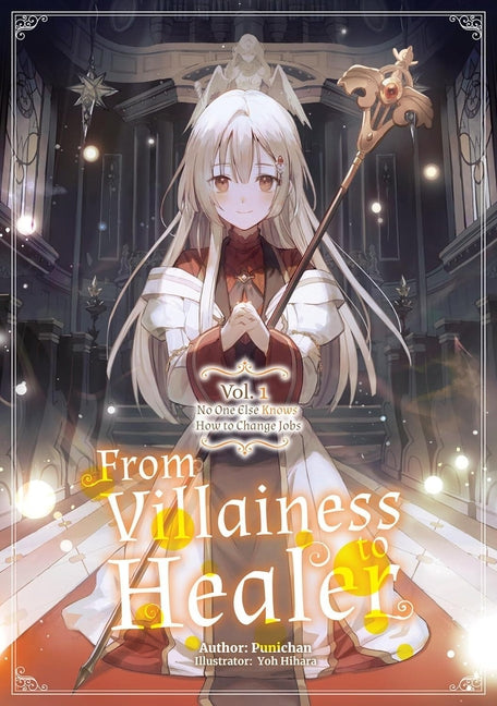 From Villainess to Healer: Volume 1 (Light Novel) by Punichan